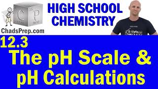 123 The pH Scale and pH Calculations  High School Chemistry [upl. by Roobbie]