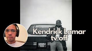 Kendrick Lamar  tv off  Reaction [upl. by Athalla]