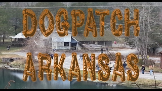 Dogpatch in Arkansas [upl. by Diane-Marie]