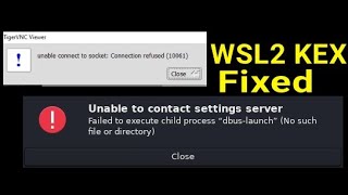 Wsl2 WinKeX unable to contact settings server Failed to execute child process quotdbuslunchquot no s [upl. by Adnolrehs]