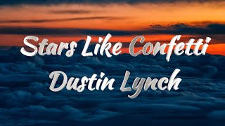 Dustin Lynch  Stars Like Confetti KARAOKE VERSION [upl. by Ehman]