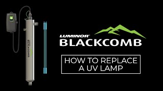 LUMINOR BLACKCOMB How to replace the lamp on your UV System [upl. by Ayra]