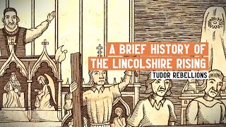 What was the Lincolnshire Rising  Tudor Rebellions  4 Minute History [upl. by Akemahs]