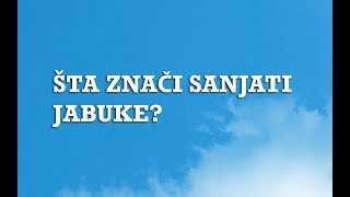 Sanjarica  Sanovnik  Šta znači sanjati Jabuke [upl. by Arnoldo]