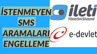 İstenmeyen Mesaj ve Aramaları Engelleme İleti Yönetim Sistemi EDevlet [upl. by Leese603]