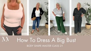 How to Dress a Big Bust Body Shape Masterclass 21 Hobbs [upl. by Schreck404]