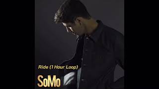 1 Hour Loop  Ride  Somo Audio [upl. by Naitsirc]