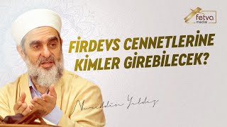 Firdevs Cennetlerine Kimler Girebilecek  Nureddin Yıldız  Sosyal Doku Vakfı [upl. by Westlund]