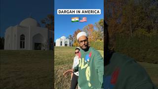 First DARGAH IN AMERICA 🇺🇸🇮🇳 indianinamerica muslimsinamerica usamuslim [upl. by Ku]