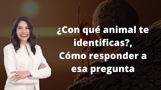 ¿Con qué animal te identificas cómo responder a esta pregunta [upl. by Noteek]