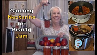 Canning Nectarine or Peach Jam  Ball Jam and Jelly Maker Recipe [upl. by Accebar]