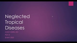 Neglected Tropical Diseases  Cody Horn MD [upl. by Eirod]