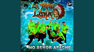 No Señor Apache [upl. by Annohsat]