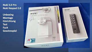 Nuki Smart Lock 30 Pro Keypad 20 Fingerprint mit Unboxing Montage und Gewinnspiel [upl. by Chastity479]