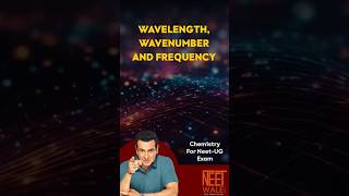 Wavelength  Wavenumbers  Frequency  Atomic Structure  class 11  NEET Chemistry neet science [upl. by Ciapha100]