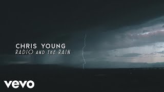 Chris Young  Radio and the Rain Official Lyric Video [upl. by Wartow]