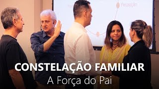 Relação PAI e FILHA  Constelação Familiar na Prática 02 [upl. by Citron]