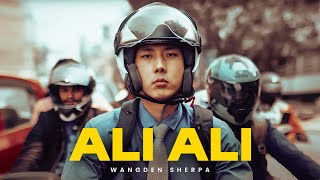 Wangden Sherpa  Ali Ali Official Music Video [upl. by Jorey]