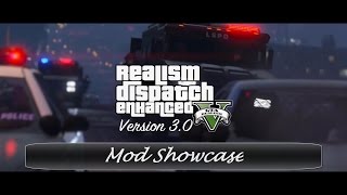 GTA V  Realism Dispatch Enhanced 30 Mod Showcase [upl. by Juliann361]