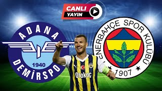 FENERBAHÇE ADANA DEMİRSPOR CANLI İZLE [upl. by Sinnoda]