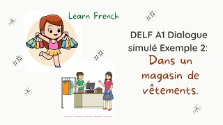 DialogueDans un magasin de vêtements  Beginners French Conversation  DELF A1 Production Orale [upl. by Zephan709]