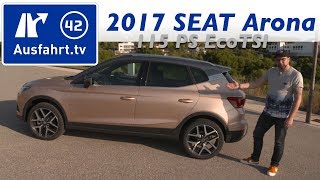 2017 SEAT Arona 10 EcoTSI 115 PS DSG  Kaufberatung Test Review [upl. by Jeannine]