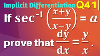 Q41  If sec1⁡xyxya prove that dydxyx [upl. by Noelani503]