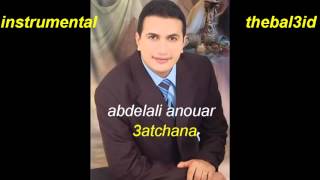 abdelali anouar 3atchana instrumental [upl. by Mcclary208]