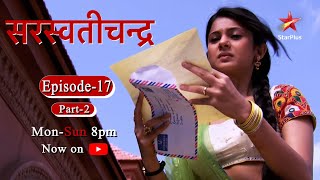 Saraswatichandra  Season 1  Episode 17  Part 2 [upl. by Darn]