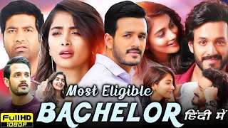 Most Eligible Bachelor Full Movie Hindi Dubbed  Akhil Akkineni Pooja Hegde  HD Reviews amp Facts [upl. by Zerline]