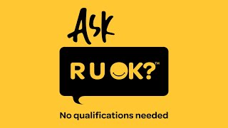 Ask R U OK No Qualifications Needed [upl. by Biegel]