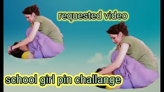 school girl pin challange  requested video [upl. by Doroteya]