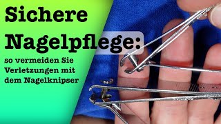 Sichere Nagelpflege So vermeiden Sie Verletzungen mit dem Nagelknipser [upl. by Chatterjee344]