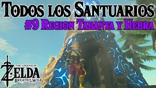 Todos los Santuarios de Zelda Breath of the Wild 9  Tabanta y Hebra Oeste [upl. by Eiuqnimod]