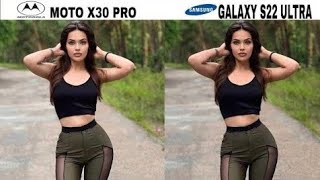 Motorola Moto X30 Pro Vs Samsung Galaxy S22 Ultra Camera Test [upl. by Burkhard]