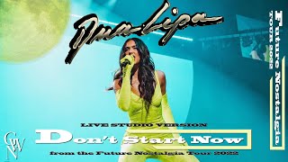 Dua Lipa  Dont Start Now Live Studio Version Future Nostalgia Tour [upl. by Notyalk]