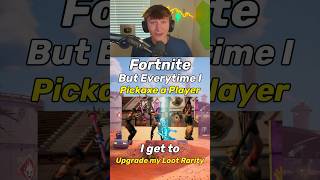 Pickaxe Elim  Loot Upgrade fortnite [upl. by Rahman]