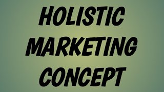 Holistic marketing concept [upl. by Neslund]