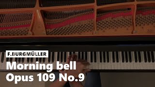 quotMorning bellquot 18 Études Op 109 No 9 by F Burgmüller [upl. by Phia]