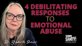 4 Debilitating Responses to Emotional Abuse [upl. by Twitt]