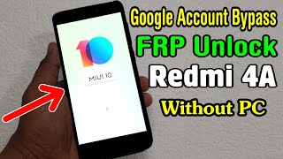 MI Redmi 4A 2016116 FRP Unlock or Google Account Bypass Easy Trick Without PC [upl. by Salangi]