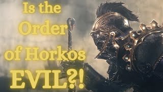 Is the Order of Horkos Evil [upl. by Tlihcox]