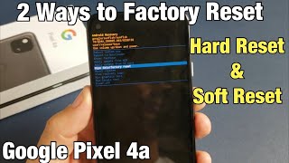 Pixel 4a How to Factory Reset Soft Reset amp Hard Reset [upl. by Fredek]