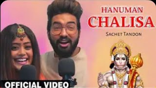 Hanuman Chalisa  Sachet Tanon  Sachet Parampara New Song  Hanuman Chalisa Full Song By Sachet [upl. by Naillimxam127]