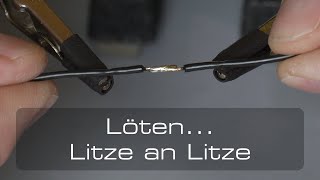 Löten Litze an Litze [upl. by Audras]