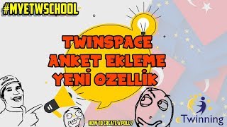 eTwinning Twinspace Anket Ekleme  Add Poll [upl. by Armillia]