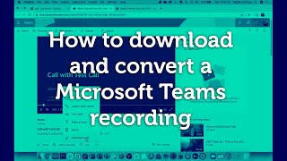 How to download and convert a Microsoft Teams recording [upl. by Todd636]