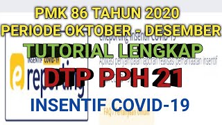 TUTORIAL  CARA PENGAJUAN INSENTIF PMK 86 PAJAK PPH 21 DTP  DAN CARA LAPORAN REALISASINYA TERUPDATE [upl. by Ardnua323]