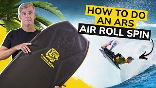 How To Do An ARS Air Roll Spin  Bodyboard School [upl. by Rj417]