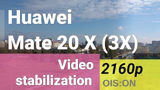 Huawei Mate 20 X 2160p video sample 3x zoom  stabilization test [upl. by Mathia578]